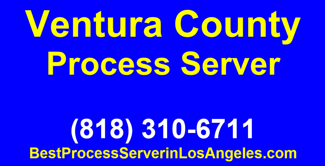 Process Servers in Ventura County Ca